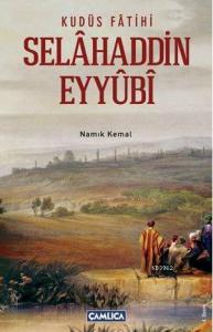Kudüs Fatihi Selahaddin Eyyubi