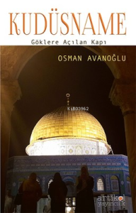 Kudüsname;Göklere Açılan Kapı