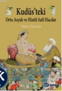 Kudüs'teki Orta Asyalı ve Hintli Sufi Hacılar