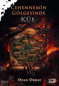 Kül;Cehennemin Gölgesinde