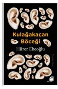 Kulağakaçan Böceği