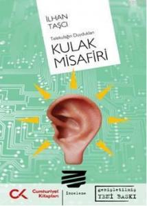 Kulak Misafiri; Telekulağın Duydukları