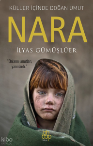 Küller İçinde Doğan Umut: Nara