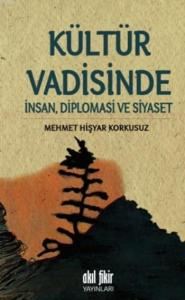 Kültür Vadisinde İnsan,Diplomasi ve Siyaset