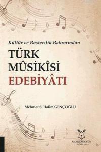 Kültür ve Bestecilik Bakımından Türk Musikisi Edebiyatı