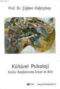 Kültürel Psikoloji; Kültür Bağlamında İnsan ve Aile