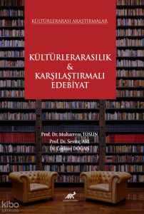 Kültürlerarası Araştırmalar Kültürlerarasılık ve Karşılaştırmalı Edebiyat