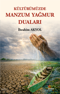 Kültürümüzde Manzum Yağmur Duaları