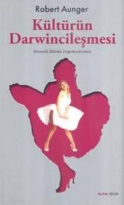 Kültürün Darwincileşmesi; Memetik Bilimin Değerlendirmes