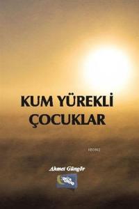 Kum Yürekli Çocuklar