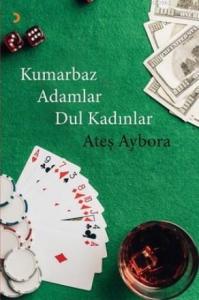 Kumarbaz Adamlar Dul Kadınlar