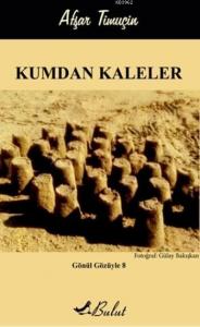 Kumdan Kaleler; Gönül Gözüyle 8