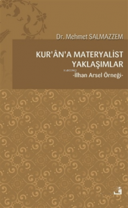 Kur’an’a Materyalist Yaklaşımlar;İlhan Arsel Örneği