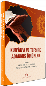 Kur’an’a ve Tefsire Adanmış Ömürler