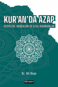Kur’an’da Azap Çeşitleri, Nedenleri Ve İlgili Kavramlar
