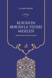 Kur’ân’ın Kur’ân’la Tefsiri Meselesi
