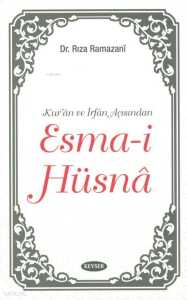 Kur’ân ve İrfân Açısından Esma-i Hüsnâ