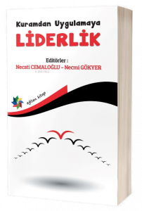 Kuramdan Uygulamaya Liderlik