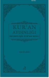 Kur'an Aydınlığı; Kronolojik Kur'an meali