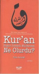 Kur'an Bugün İnseydi Muhtevası Ne Olurdu?