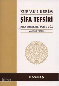 Kur'an-ı Kerim Şifa Tefsiri; Kısa Sureler / Son 2 Cüz