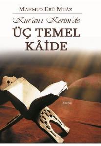 Kur'an-ı Kerim'de Üç Temel
