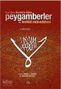 Kur'an- ı Kerim'e Göre Peygamberler ve Tevhid Mücadelesi