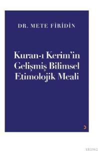 Kuran-ı Kerim'in Gelişmiş Bilimsel Etimolojik Meali