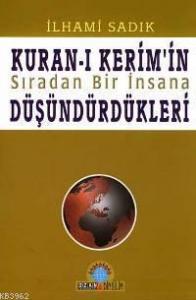 Kuran-ı Kerim'in Sıradan Bir İnsana Düşündürdükleri