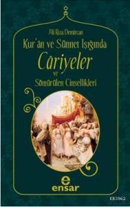 Kuran ve Sünnet Işığında Cariyeler ve Sömürülen Cinsellikleri