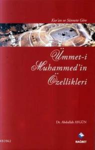 Kur'an ve Sünnet'e Göre Ümmet-i Muhammed'in Özellikleri