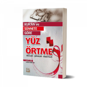 Kur'an ve Sünnete Göre Yüz Örtme