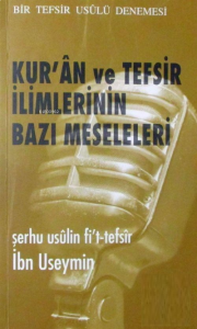 Kur'an ve Tefsir İlimlerinin Bazı Meseleleri