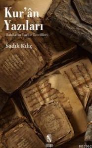 Kur'an Yazıları; Hakikatin Tarihe Tecellileri