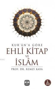Kur'an'a Göre Ehli Kitap ve İslam