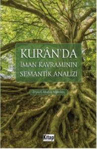 Kur'an'da İman Kavramının Semantik Analizi