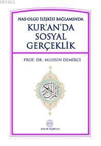 Kuran'da Sosyal Gerçeklik; Nas-Olgu İlişkisi Bağlamında