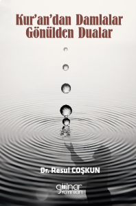 Kur'andan Damlalar Gönülden Dualar