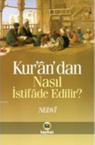 Kur'an'dan Nasıl İstifade Edilir