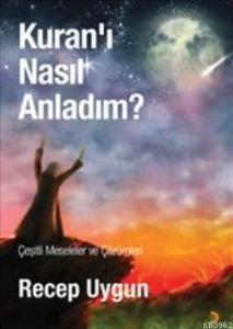 Kuran'ı Nasıl Anladım?