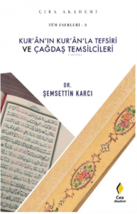 Kuran'ın Kuran'la Tefsiri Ve Çağdaş  Temsilcileri