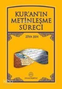 Kur'an'ın Metinleşme Süreci