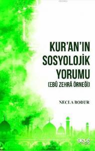 Kur'an'ın Sosyolojik Yorumu; Ebû Zehrâ Örneği