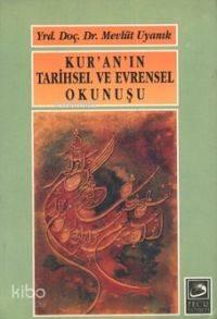 Kur'an'ın Tarihsel ve Evrensel Okunuşu
