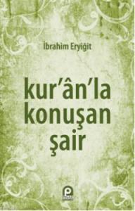 Kur'an'la Konuşan Şair
