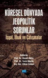 Küresel Dünyada Jeopolitik Sorunlar; İşgal, İlhak ve Çatışmalar