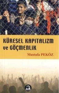 Küresel Kapitalizm ve Göçmenlik