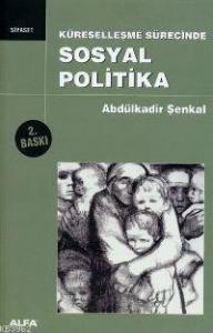 Küreselleşme Sürecinde Sosyal Politika