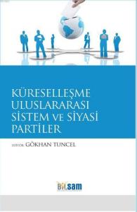 Küreselleşme, Uluslararası Sistem ve Siyasi Partiler