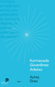 Kurmacada Güvenilmez Anlatıcı